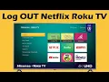 How to log OUT Netflix on Roku TV