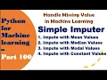 Machine Learning Handling missing values using SimpleImputer Data Imputation in Pandas