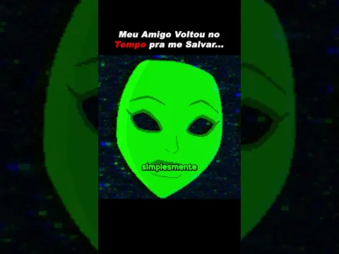 Meu Amigo foi de Volta para o Futuro pra me Salvar