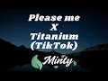 Download Lagu DJ N9STYLES - Please Me X Titanium mix | TikTok