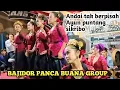 Download Lagu BAJIDORAN PANCA BUANA GROUP ANDAI TAK BERPISAH MEDLEY AYUN PUNTANG