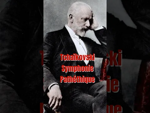 Tchaïkovski Symphonie Pathéthique