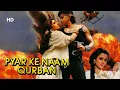 Download Lagu Pyar Ke Naam Qurban | Mithun Chakraborty | Dimple Kapadia | Mandakini | Danny Denzongpa