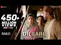 Dilbaro - Full Video | Raazi | Alia Bhatt | Harshdeep Kaur, Vibha Saraf & Shankar Mahadevan
