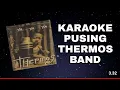 Download Lagu KARAOKE PUSING - THERMOS BAND