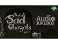 Lagu Best of Sad Ghazals - Vol. 3 | Sentimental Ghazal Hits | Audio Jukebox
