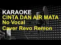 KARAOKE CINTA DANI AIR MATA NO VOCAL#CAVER REVO REMON#