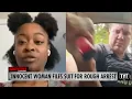 EXCLUSIVE Innocent Woman Files Lawsuit Against City For Rough Arrest