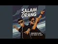SALAH ORANG