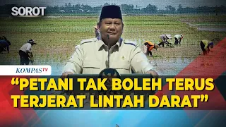 target presiden prabowo petani tak boleh terus terjerat lintah darat