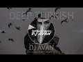 DEEP TÜRKISH_Tuğba Yurt - Yine Sev Yine -DJ AVAN