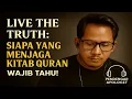 Download Lagu The Truth: Siapa yang menjaga Kitab Quran - Wajib Tahu!\