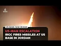Iran s IRGC claims ballistic missile attack on US military base in Jordan