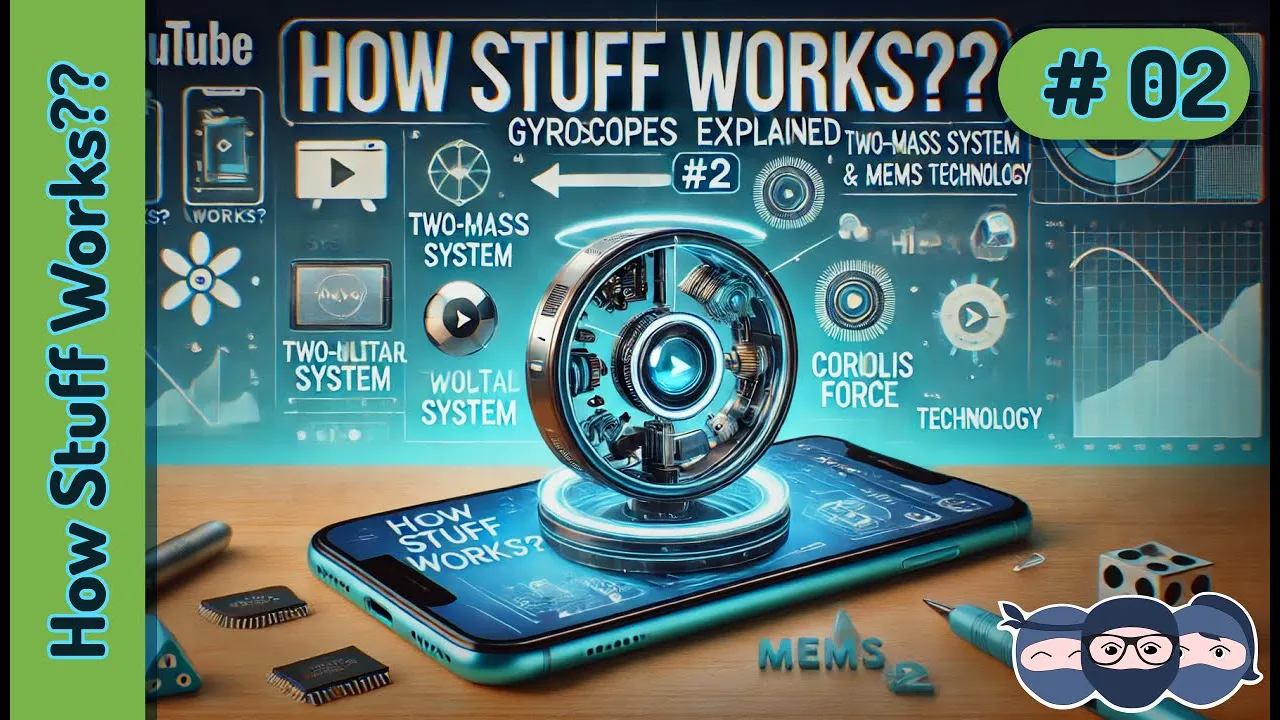 How Stuff Works??: Gyroscopes Explained | Physics & MEMS Technology