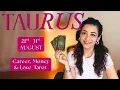 Taurus August 21st-31st Career Money Love