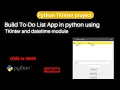 Master Python GUI project Create a To-Do List App with TKinter and DateTime Module