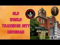 Old World Traverse City Michigan