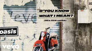 Download Oasis - D'You Know What I Mean (NG’s 2016 Rethink) [Official Lyric Video] MP3