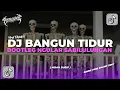 Download Lagu DJ BANGUN TIDUR, TIDUR LAGI - MBAH SURIP || REMIX ENAKEUN NGULAR SABILULUNGAN VIRAL TIKTOK
