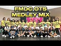 OTS  MEDLEY REMIX | DANCE FITNESS | FMDC PH