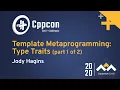 Template Metaprogramming Type Traits part 1 of 2 - Jody Hagins