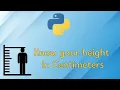 Python Code to Convert Height in Centimeters