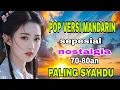 Lagu POP VERSI MANDARIN NOSTALGIA  TERPOPULER FULL BASS