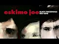 How Does It Feel - Eskimo Joe (Official Audio)