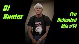 DJ Hunter Pro Reloaded Mix 14 