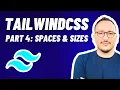 Spaces Sizes with Tailwindcss Course Part 4