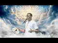 Download Lagu KADOSH KADOSH || INTERCESSORY WORSHIP || Theophilus Sunday