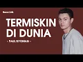 Download Lagu Paul Nyoman - Termiskin didunia Lirik/Lyric