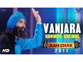 Download Lagu Kanwar Grewal : Vanjara (Full Video) Aah Chak 2017 | New Punjabi Songs 2017 | Saga Music
