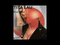 Tita Lau - What Is Real