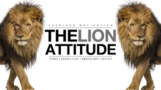 the lion attitude heart of a lion motivational video