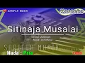 Download Lagu SITINAJA MUSALAI - KARAOKE || CIPT. ZANKREWO NADA COWOK + LIRIK#sarifahmusik