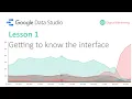 Google Data Studio - Lesson 1 Getting to know the interface