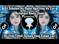 Lagu DJ SEBELUM KUDAPAT APA YANG KU CARI || BERKELANA RHOMA IRAMA REMIX COVER VIRAL TIKTOK TERBARU 2025 !