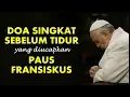 Doa Malam Katolik. Doa Singkat yang Diucapkan Paus Fransiskus Sebelum Tidur