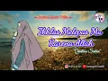 Download Lagu Ikhlas Melepasmu Karena Allah // Qhutbus Sakha || ~Anime Music~