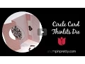 Stampin Pretty Tutorial How to use the Stampin Up Circle Card Thinlits Die