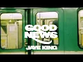 Jaye King - "Good News" (Official Audio Video)