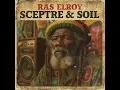 Download Lagu Roots Reggae (1975) [Unreleased Album] Ras Elroy — Sceptre \u0026 Soil