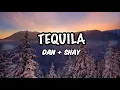 Dan + Shay - Tequila (Lyrics)