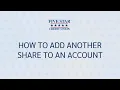 How to Add Another Share to an Account