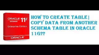 How to Create table Copy data from another schema table in Oracle11g
