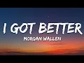 Lagu Morgan Wallen - I Got Better (Lyrics)