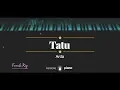 Download Lagu Tatu (FEMALE KEY) Arda (KARAOKE PIANO)