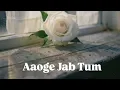 Aaoge Jab Tum Song | Official Music Video | Sportive Music 