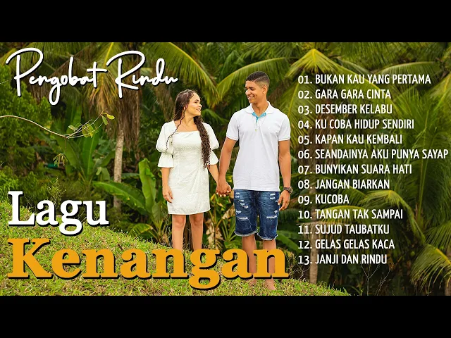 Download MP3 KENANGAN TERBAIK!!!! Lagu Tembang Kenangan Masa Remaja - Pengobat Rindu